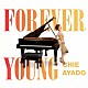 綾戸智恵 宮野弘紀 西嶋徹 金子雄太 田中倫明 佐藤芳明「Ｆｏｒｅｖｅｒ　Ｙｏｕｎｇ」