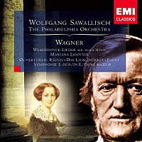 ヴォルフガング・サヴァリッシュ「 ワーグナー：ヴェーゼンドンクの５つの詩／序曲集／交響曲　ホ長調」