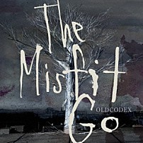 ＯＬＤＣＯＤＥＸ 「Ｔｈｅ　Ｍｉｓｆｉｔ　Ｇｏ」