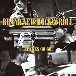 ＳＰＡＲＫＳ　ＧＯ　ＧＯ「ＢＲＡＮＤ　ＮＥＷ　ＲＯＣＫ’Ｎ　ＲＯＬＬ」