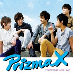 ＰｒｉｚｍａＸ「Ｍｙｓｔｅｒｉｏｕｓ　Ｅｙｅｓ／ＧＯ！」