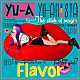 ＹＵ－Ａ「Ｆｌａｖｏｒ」