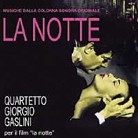 ジョルジオ・ガスリーニ「 夜　ＬＡ　ＮＯＴＴＥ（ＯＲＩＧＩＮＡＬ　ＳＯＵＮＤ　ＴＲＡＣＫ）」