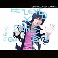 Ｇｅｒｏ 「ＢＥＬＯＶＥＤ×ＳＵＲＶＩＶＡＬ」