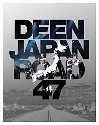 ＤＥＥＮ「ＤＥＥＮ　ＪＡＰＡＮ　ＲＯＡＤ　４７　～絆～」