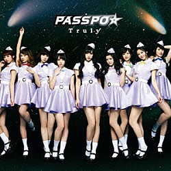 ＰＡＳＳＰＯ☆「Ｔｒｕｌｙ」