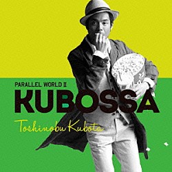 久保田利伸「Ｐａｒａｌｌｅｌ　Ｗｏｒｌｄ　Ⅱ　ＫＵＢＯＳＳＡ」