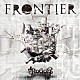 ＮｏＧｏＤ「神髄　－ＦＲＯＮＴＩＥＲ－」