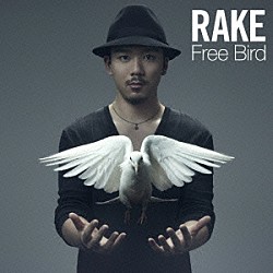 Ｒａｋｅ「Ｆｒｅｅ　Ｂｉｒｄ」