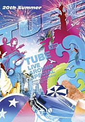 ＴＵＢＥ「ＴＵＢＥ　ＬＩＶＥ　ＡＲＯＵＮＤ　ＳＰＥＣＩＡＬ　２００５．６．３　ｉｎ　ＷＡＩＫＩＫＩ」