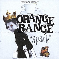 ＯＲＡＮＧＥ　ＲＡＮＧＥ「ｓｐａｒｋ」