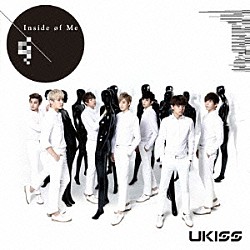 ＵＫＩＳＳ「Ｉｎｓｉｄｅ　ｏｆ　Ｍｅ」