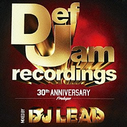 ＤＪ　ＬＥＡＤ ナス リアーナ ＮＥ－ＹＯ リュダクリス ファボラス ヤング・ジージー　ｆｅａｔ．カニエ・ウェスト フランク・オーシャン「Ｄｅｆ　Ｊａｍ　Ｒｅｃｏｒｄｉｎｇｓ　３０ｔｈ　ＡＮＮＩＶＥＲＳＡＲＹ　Ｐｒｏｌｏｇｕｅ　ＭＩＸＥＤ　ＢＹ　ＤＪ　ＬＥＡＤ」