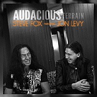 スティーヴ・フォックス「 ＡＵＤＡＣＩＯＵＳ　ＴＥＲＲＡＩＮ」