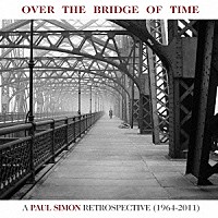 ポール・サイモン「 時の架け橋：ポール・サイモン回顧録～ベスト・オブ・ポール・サイモン～」