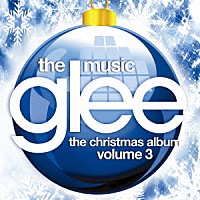 （オリジナル・サウンドトラック）「 ｇｌｅｅ／グリー　＜シーズン４＞　ザ・クリスマス・アルバム　Ｖｏｌｕｍｅ３」