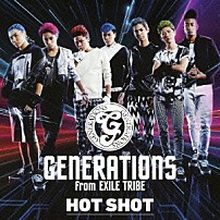 ＧＥＮＥＲＡＴＩＯＮＳ　ｆｒｏｍ　ＥＸＩＬＥ　ＴＲＩＢＥ 「ＨＯＴ　ＳＨＯＴ」