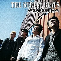 ＴＨＥ　ＳＴＲＥＥＴ　ＢＥＡＴＳ 「その先の明日へ」