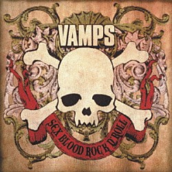 ＶＡＭＰＳ「ＳＥＸ　ＢＬＯＯＤ　ＲＯＣＫ　Ｎ’　ＲＯＬＬ」