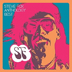 スティーヴ・フォックス「ＡＮＴＨＯＬＯＧＹ　ＢＥＳＴ」