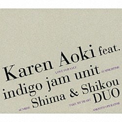 Ｋａｒｅｎ　Ａｏｋｉ　ｆｅａｔ．ｉｎｄｉｇｏ　ｊａｍ　ｕｎｉｔ　Ｓｈｉｍａ　＆　Ｓｈｉｋｏｕ　ＤＵＯ Ｙｏｓｈｉｃｈｉｋａ　Ｔａｒｕｅ “ＢＪ”　Ｋａｔｓｕｈｉｋｏ　Ｓａｓａｉ Ｉｓａｏ　Ｗａｓａｎｏ Ｔａｋｅｈｉｒｏ　Ｓｈｉｍｉｚｕ Ｙｕｓｕｋｅ　Ｓｈｉｍａ Ｓｈｉｋｏｕ　Ｉｔｏｕ Ｔａｋａｙｕｋｉ　Ｄｏｉ「Ｋａｒｅｎ－ｅｐ」