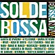 （ワールド・ミュージック） リス・ガインザ アイディータ・マルティネス ルイーサ・ペレイラ カルメン・ピ「ＳＯＬ　ＤＥ　ＢＯＳＳＡ」