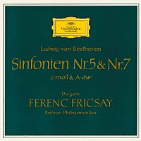 フリッチャイ　ＢＰＯ「 ベートーヴェン：交響曲第５番≪運命≫・第７番」