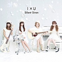 Silent Siren『I×U』
