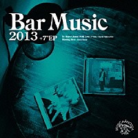 『Bar Music 2013』