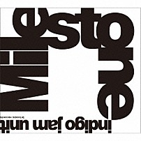 ｉｎｄｉｇｏ　ｊａｍ　ｕｎｉｔ 笹井克彦 樽栄嘉哉 和佐野功 清水勇博 「Ｍｉｌｅｓｔｏｎｅ」