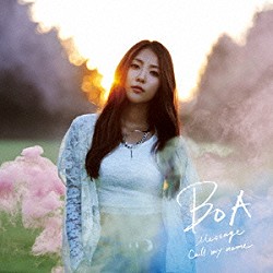 ＢｏＡ「Ｍｅｓｓａｇｅ／Ｃａｌｌ　ｍｙ　ｎａｍｅ」