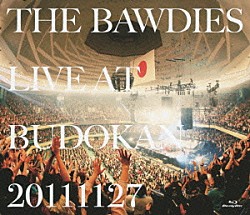 ＴＨＥ　ＢＡＷＤＩＥＳ「ＬＩＶＥ　ＡＴ　ＢＵＤＯＫＡＮ　２０１１１１２７」