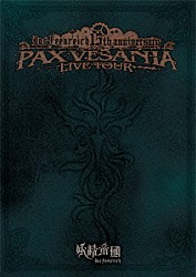 妖精帝國「妖精帝國第六回公式式典ツアー　ＰＡＸ　ＶＥＳＡＮＩＡ　ＬＩＶＥ　ＴＯＵＲ」