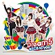 Ｄｒｅａｍ５「まごころ　ｔｏ　ｙｏｕ」