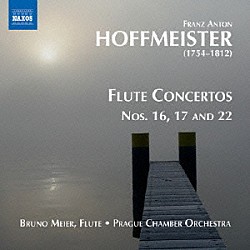 （クラシック） ブルーノ・マイアー プラハ室内管弦楽団「ホフマイスター：フルート協奏曲集　第２集」