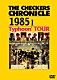 ＴＨＥ　ＣＨＥＣＫＥＲＳ「ＴＨＥ　ＣＨＥＣＫＥＲＳ　ＣＨＲＯＮＩＣＬＥ　１９８５　Ⅰ　Ｔｙｐｈｏｏｎ’　ＴＯＵＲ」