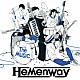 Ｈｅｍｅｎｗａｙ「Ｔｈｅ　Ｍｕｓｉｃ」