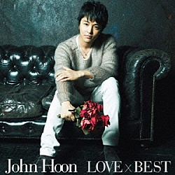 Ｊｏｈｎ－Ｈｏｏｎ「ＬＯＶＥ×ＢＥＳＴ」