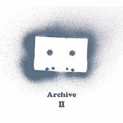 Ｂｏｒｉｓ「Ａｒｃｈｉｖｅ　Ⅱ」