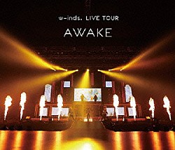 ｗ－ｉｎｄｓ．「ｗ－ｉｎｄｓ．　ＬＩＶＥ　ＴＯＵＲ　“ＡＷＡＫＥ”　ａｔ　日本武道館」