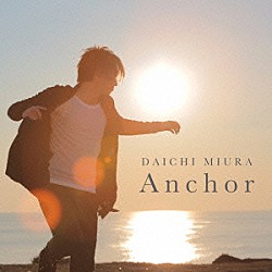 三浦大知「Ａｎｃｈｏｒ」