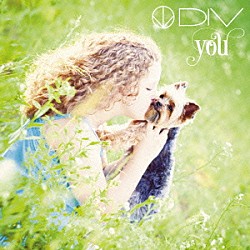 ＤＩＶ「ｙｏｕ」