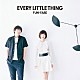 Ｅｖｅｒｙ　Ｌｉｔｔｌｅ　Ｔｈｉｎｇ「ＦＵＮ－ＦＡＲＥ」