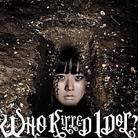 ＢｉＳ「 ＷＨＯ　ＫｉＬＬＥＤ　ＩＤＯＬ？」