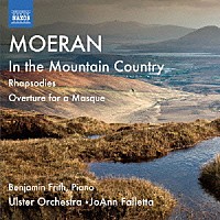 （クラシック）「 モーラン：交響詩「山国にて」他」