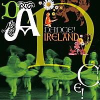 （Ｖ．Ａ．）「 ダンス！ダンス！アイルランド」