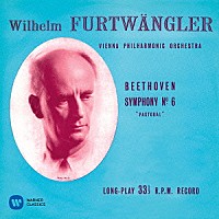 ヴィルヘルム・フルトヴェングラー「 ベートーヴェン：交響曲　第６番「田園」　第８番」