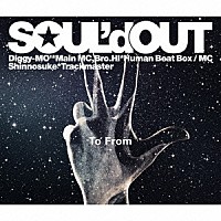 SOUL'd OUT『To From』