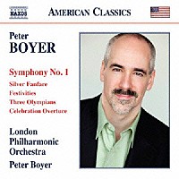 （クラシック）「 ピーター・ボイヤー：交響曲　第１番　他」