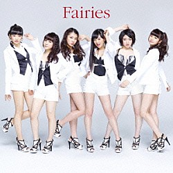 フェアリーズ「Ｆａｉｒｉｅｓ」